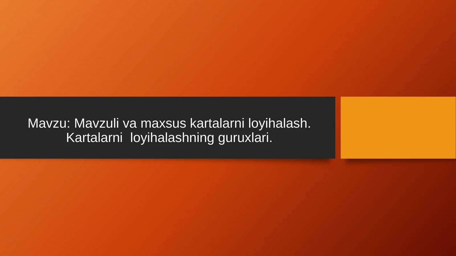 Mavzuli va maxsus kartalarni loyihalash. Kartalarni  loyihalashning guruxlari