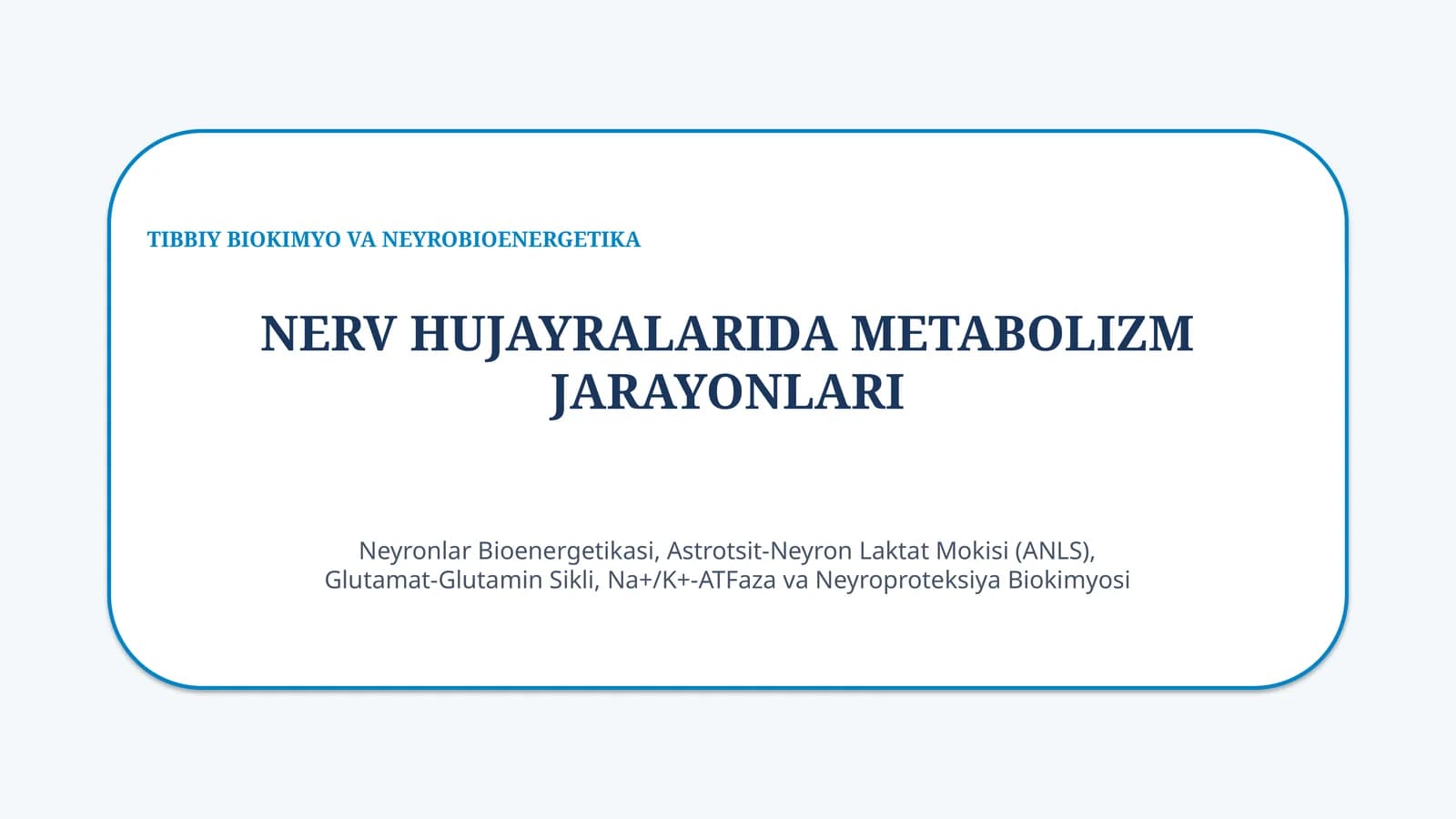 Nerv hujayralarida metabolizm jarayonlari — 15 slayd
