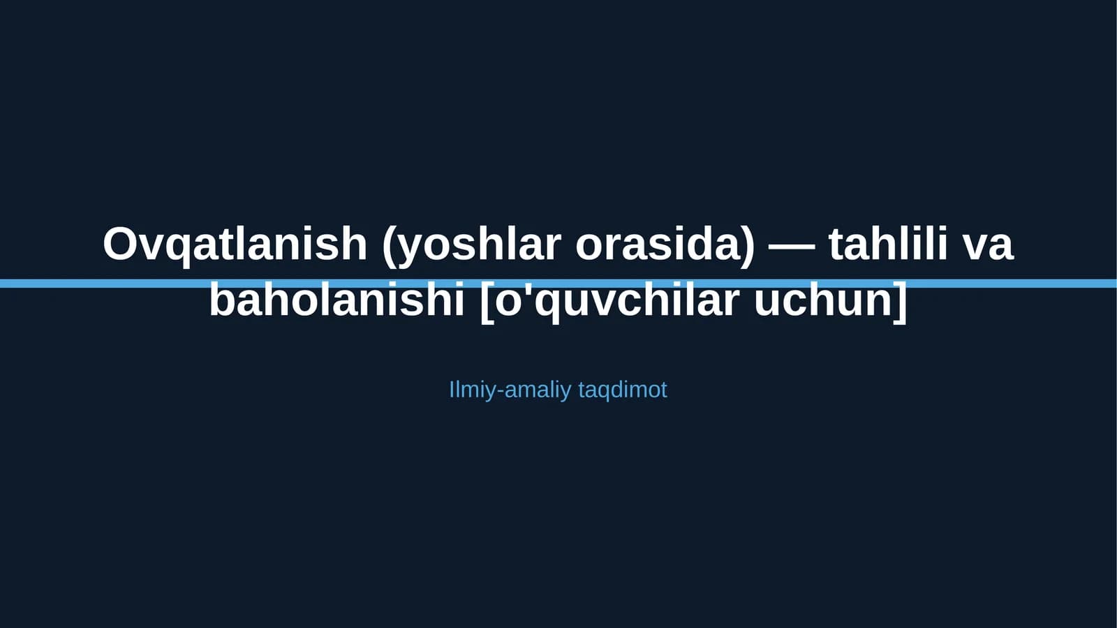 Ovqatlanish (yoshlar orasida) — tahlili va baholanishi [o'quvchilar uchun]