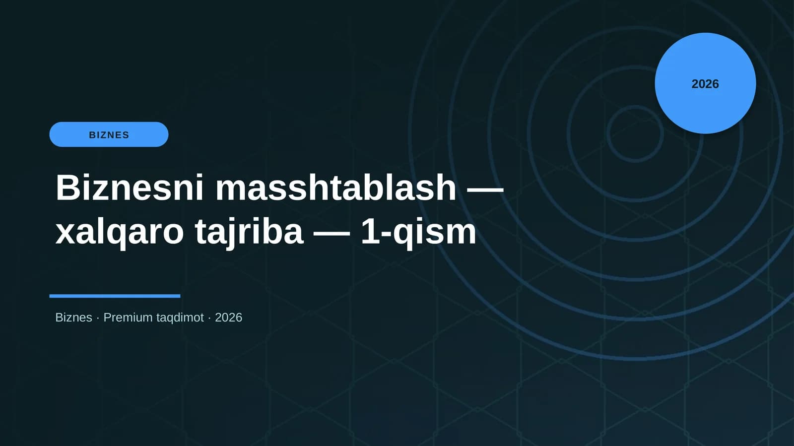 Biznesni masshtablash — xalqaro tajriba — 1-qism