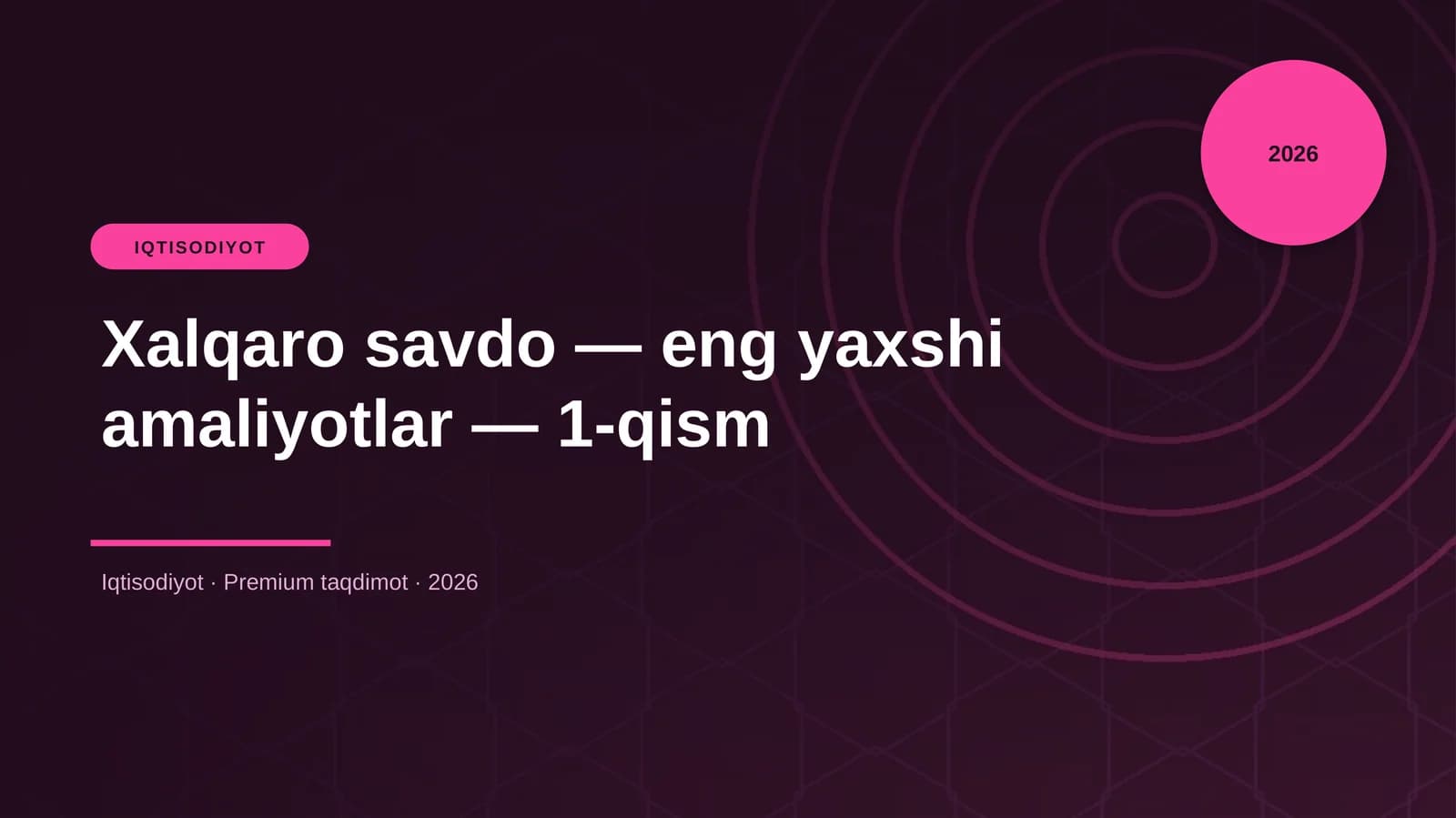 Xalqaro savdo — eng yaxshi amaliyotlar — 1-qism
