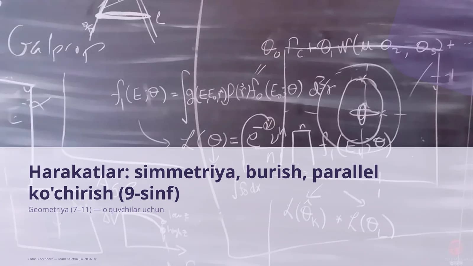 Harakatlar: simmetriya, burish, parallel ko'chirish (9-sinf)