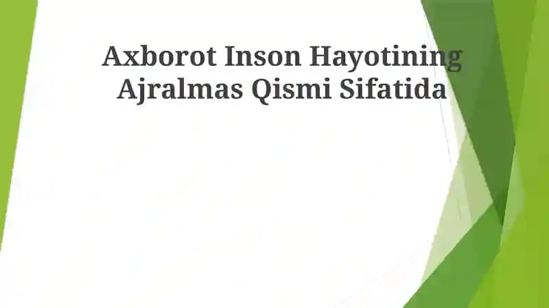 Axborot Inson Hayotining Ajralmas Qismi Sifatida