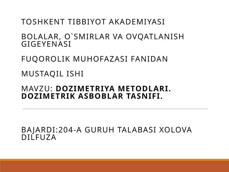 DOZIMETRIYA METODLARI.DOZIMETRIK ASBOBLAR TASNIFI