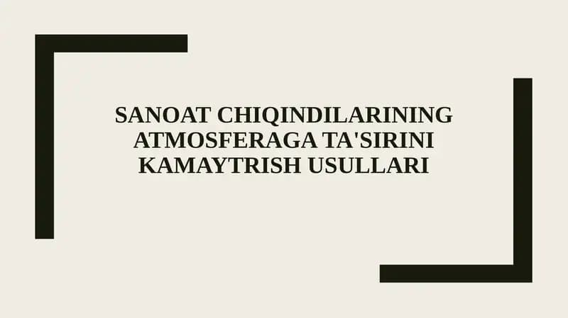 SANOAT CHIQINDILARINING ATMOSFERAGA TA'SIRINI KAMAYTRISH USULLARI