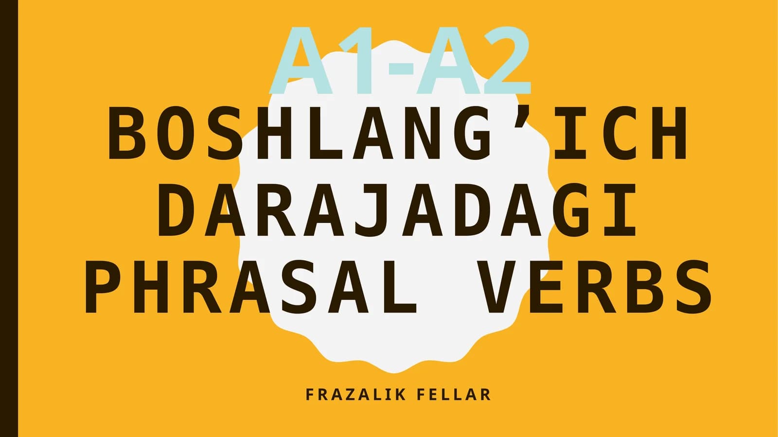 Boshlang’ich darajadagi Phrasal verbs