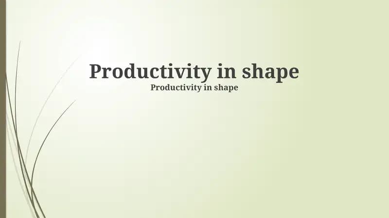 Productivity in Shape
