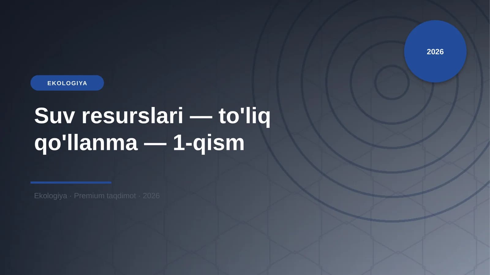 Suv resurslari — to'liq qo'llanma — 1-qism