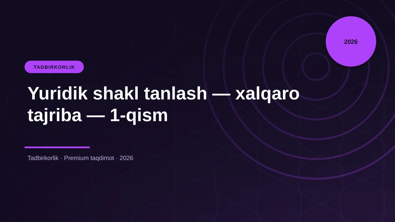Yuridik shakl tanlash — xalqaro tajriba — 1-qism