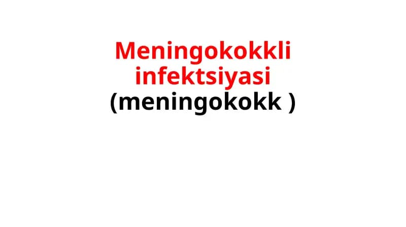 Meningokokkli infektsiyasi(meningokokk )