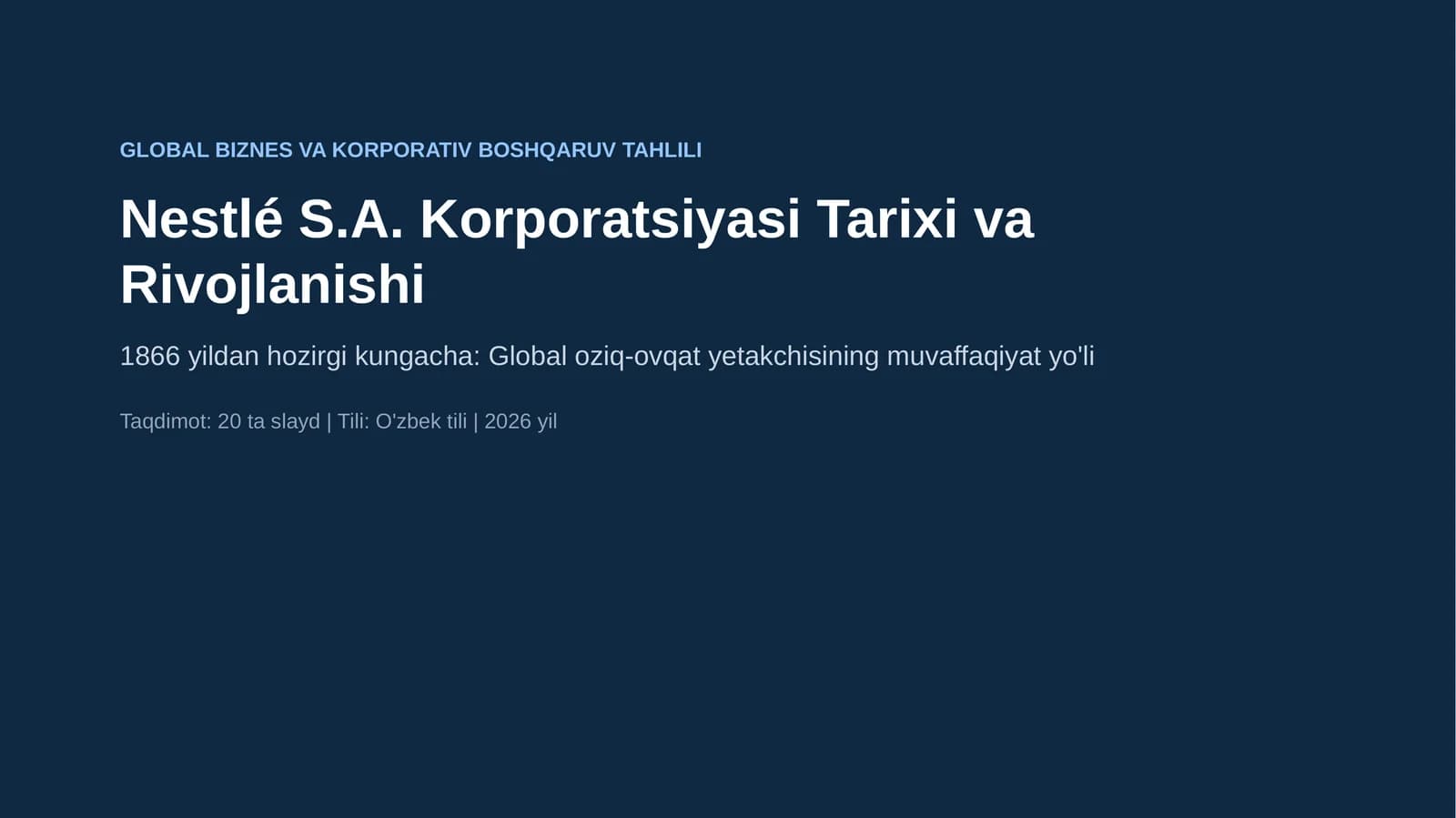 Nestle S.A. Korporatsiyasi Tarixi va Rivojlanishi