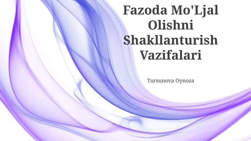 Fazoda Mo'Ljal Olishni Shakllanturish Vazifalari