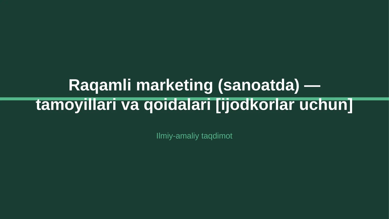 Raqamli marketing (sanoatda) — tamoyillari va qoidalari [ijodkorlar uchun]