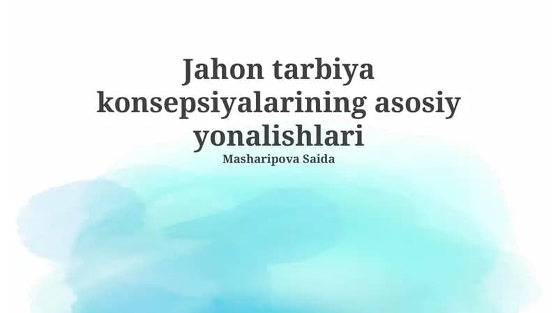 Jahon tarbiya konsepsiyalarning yonalishlari