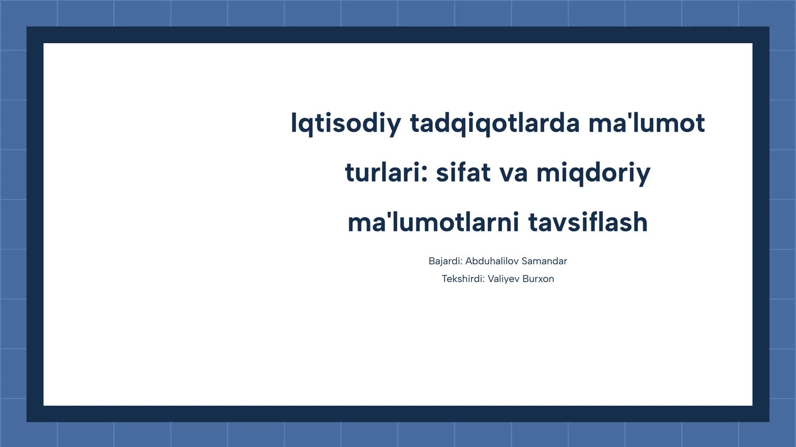 Iqtisodiy tadqiqotlarda sifat va miqdoriy ma'lumotlarni tavsiflash