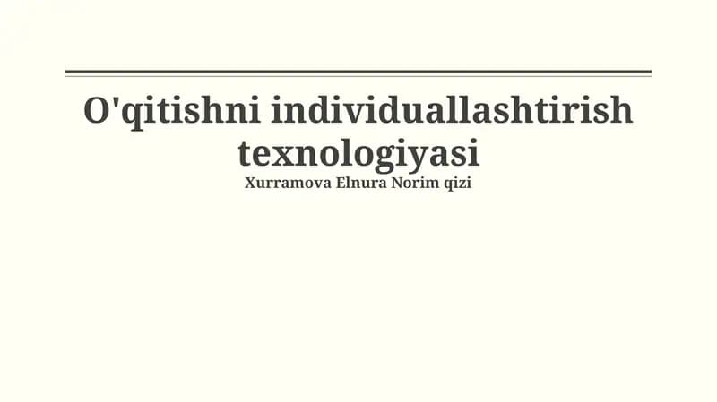 Individualizatsiyalashgan Ta'lim Texnologiyalari