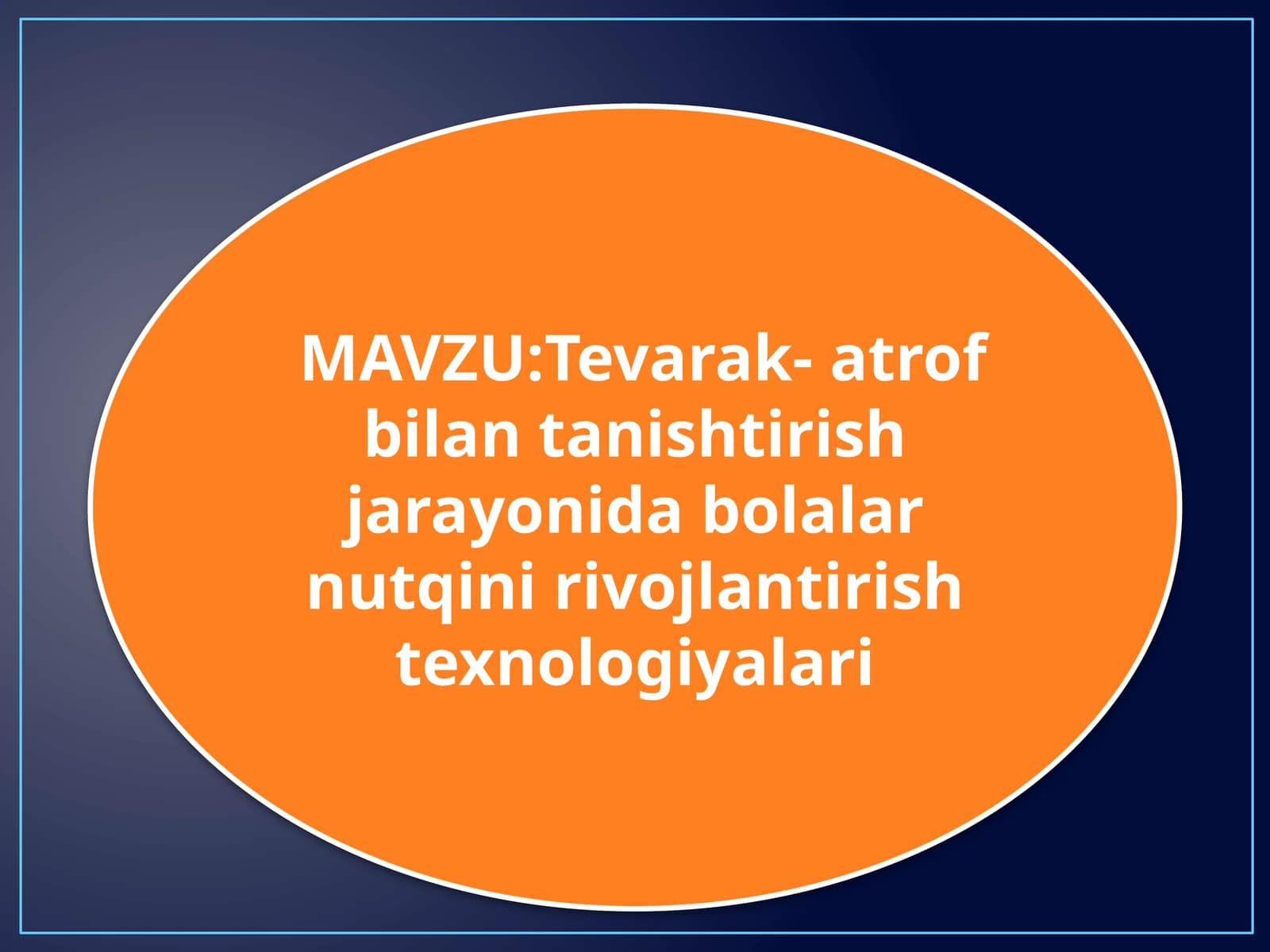 Tevarak-atrof bilan tanishtirish jarayonida bolalar nutqini rivojlantirish