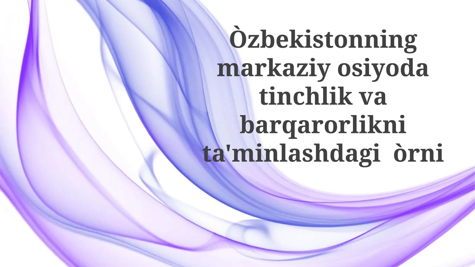 Òzbekistonning markaziyosiyodatinchlik va barqarorlik niқôti