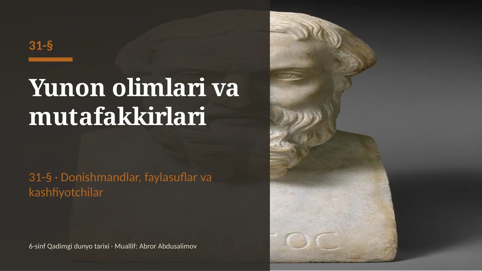 Yunon olimlari va mutafakkirlari (31-§) — 6-sinf Qadimgi dunyo tarixi taqdimoti