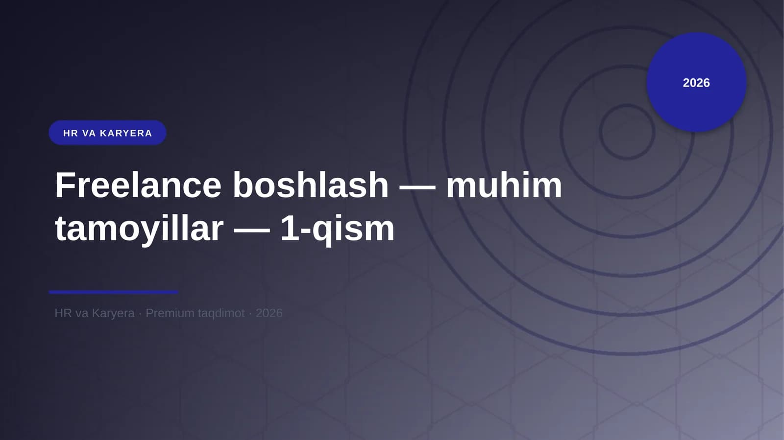 Freelance boshlash — muhim tamoyillar — 1-qism