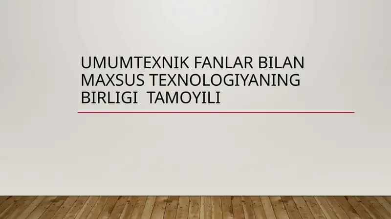 Umumtexnik fanlar va maxsus texnologiyalar o‘rtasidagi integratsiya asoslari