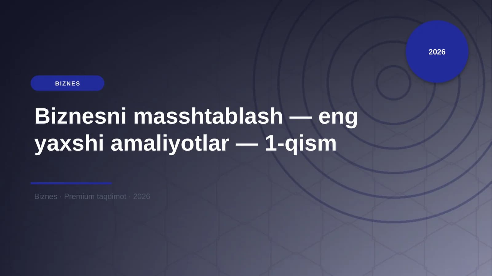 Biznesni masshtablash — eng yaxshi amaliyotlar — 1-qism