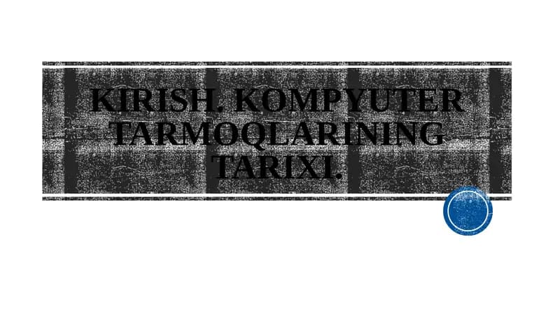 Kompyuter tarmoqlari (Computer Networks)
