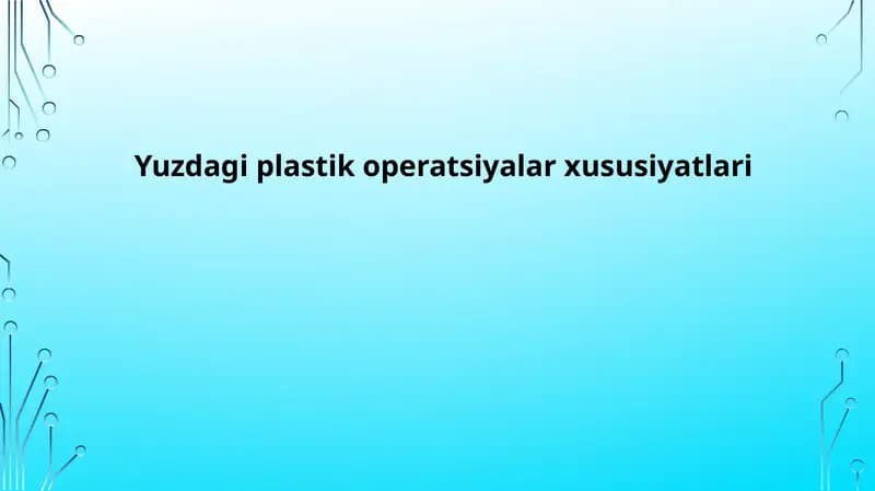Yuzdagi plastik operatsiyalar xususiyatlari