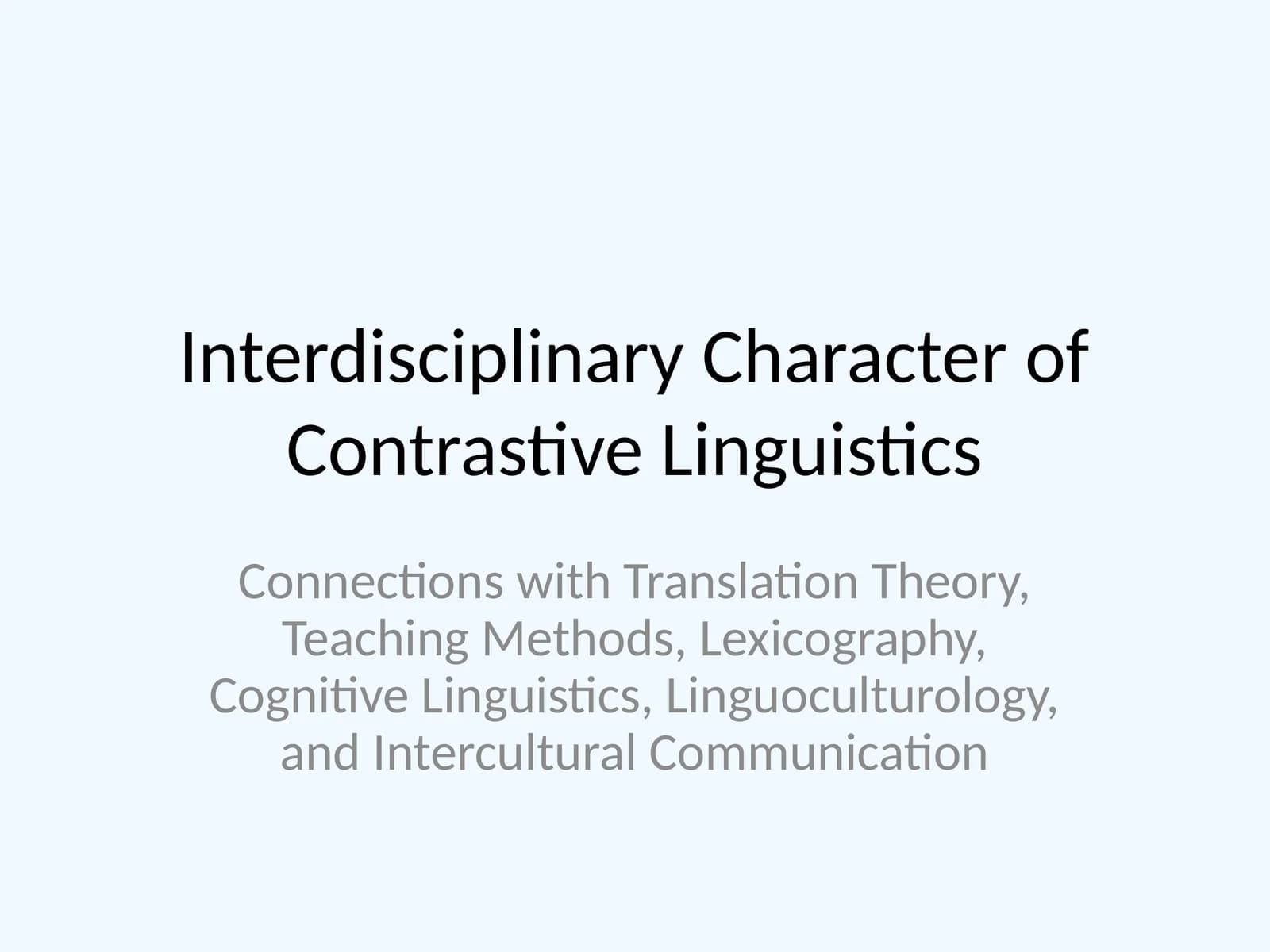 Interdisciplinary Character of Contrastive Linguistics