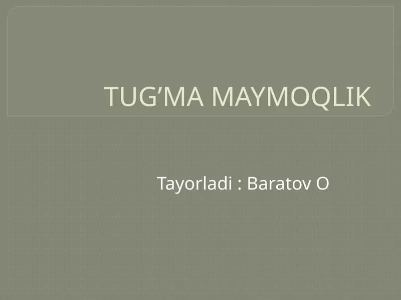 TUG’MA MAYMOQLIK
