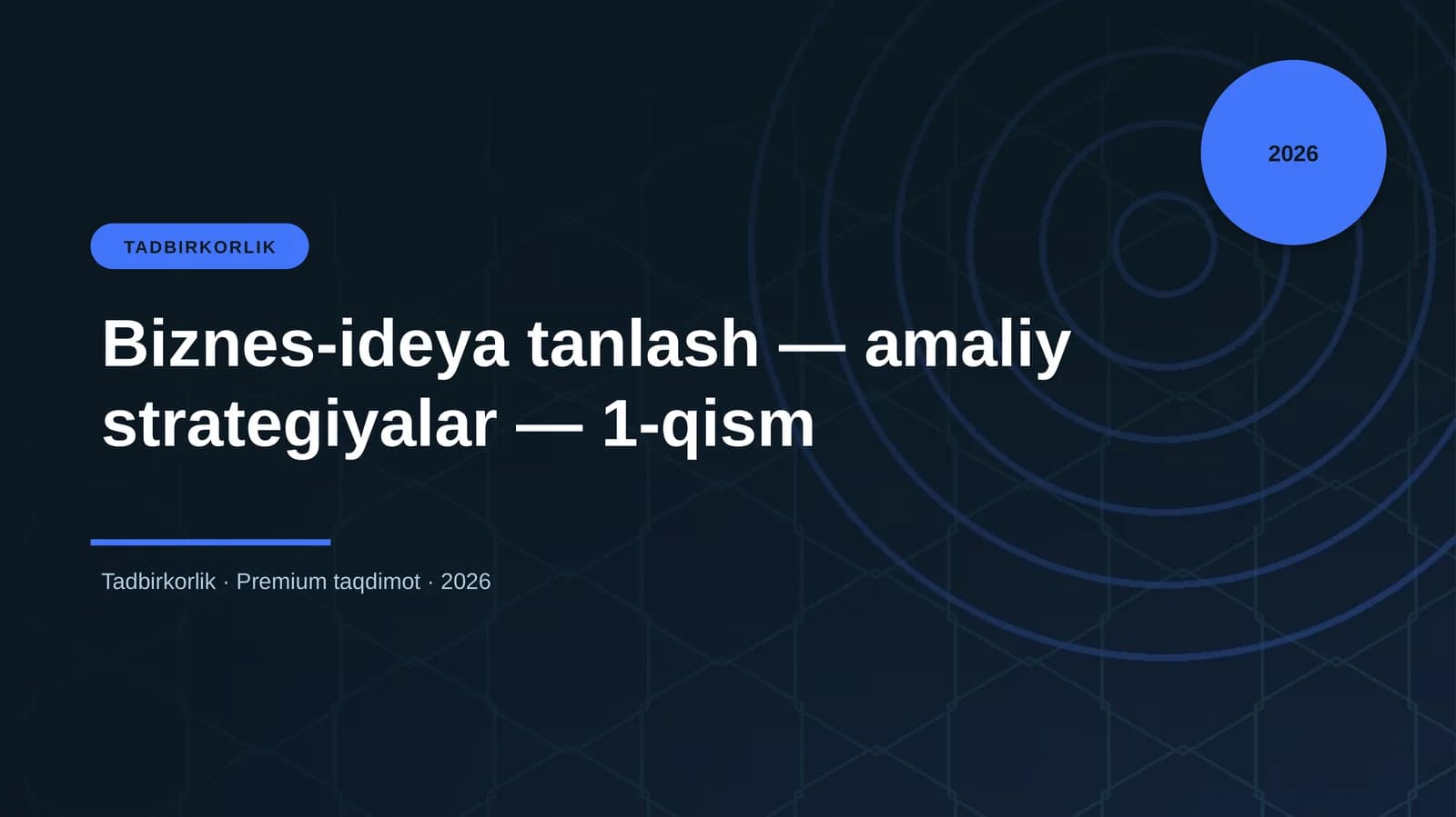 Biznes-ideya tanlash - amaliy strategiyalar - 1-qism