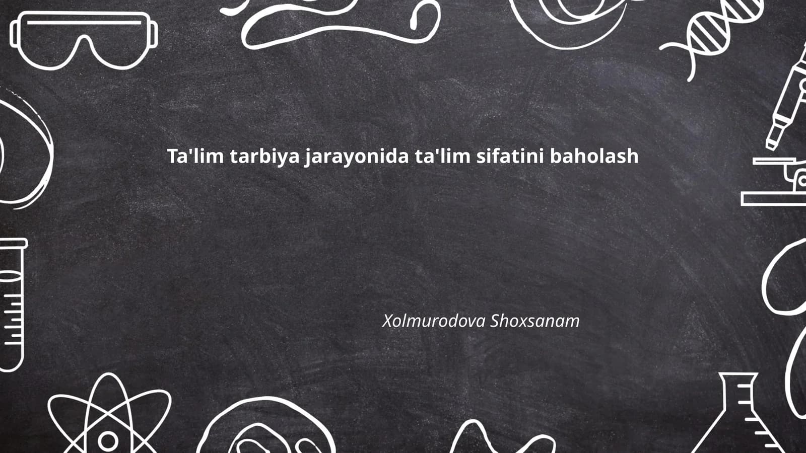 Ta'lim tarbiya jarayonida ta'lim sifatini baholash