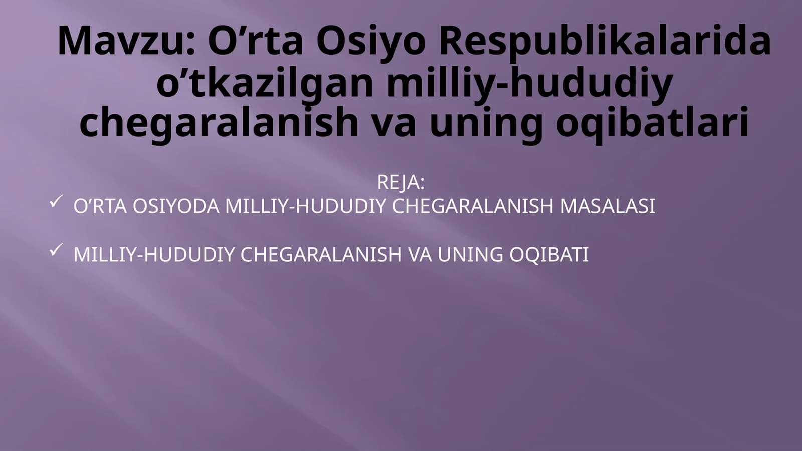O’rta Osiyo Respublikalarida o’tkazilgan milliy-hududiy chegaralanish va uning oqibatlari