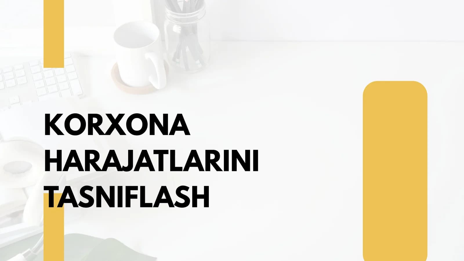 HARAJATLARINI TASNIFLASH