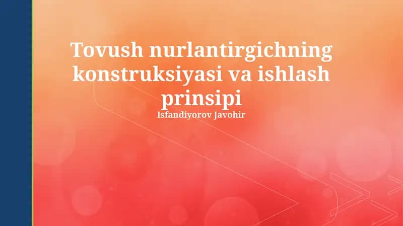 Tovush nurlantirgichning konstruksiyasi va ishlash prinsipi