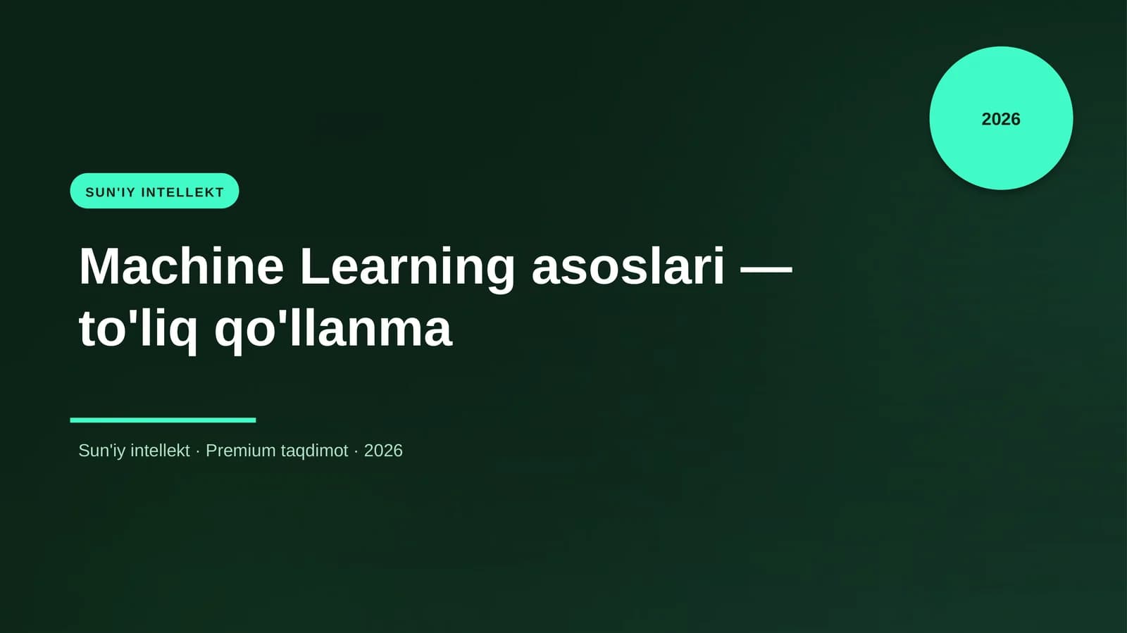 Machine Learning asoslari — to'liq qo'llanma