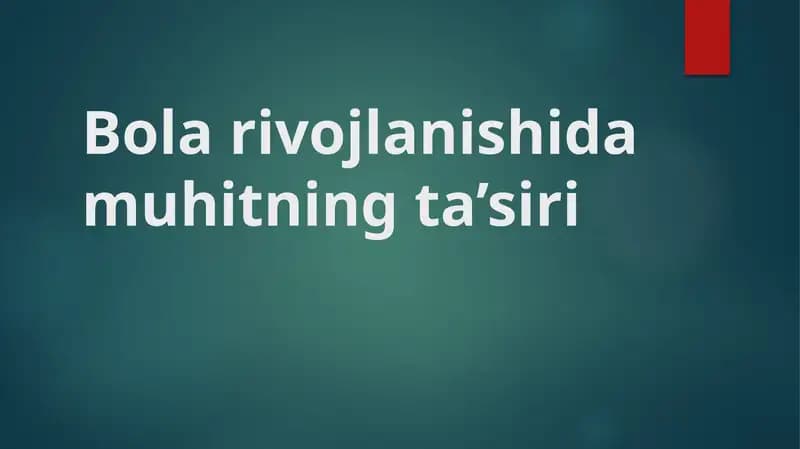Bola rivojlanishida muhitning ta’siri