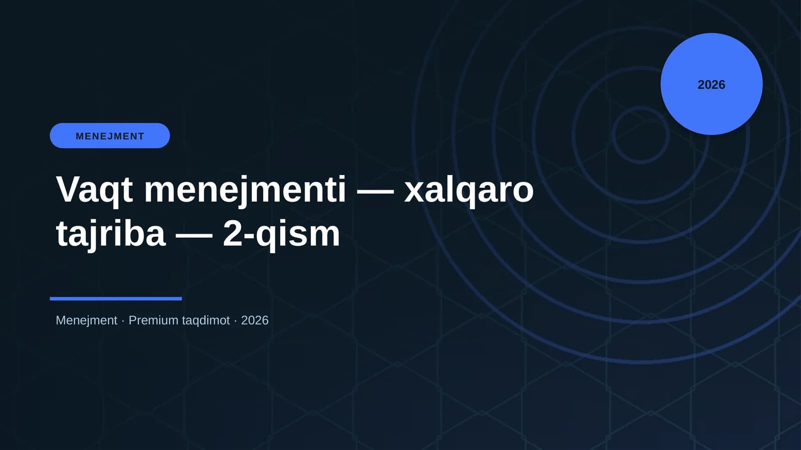 Vaqt menejmenti — xalqaro tajriba — 2-qism