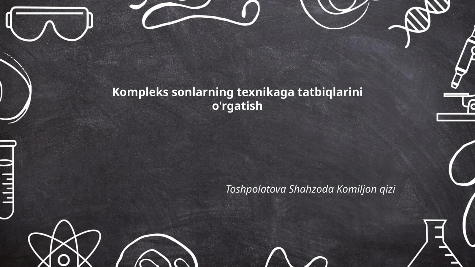 Kompleks sonlarning texnikaga tatbiqlarini o'rgatish