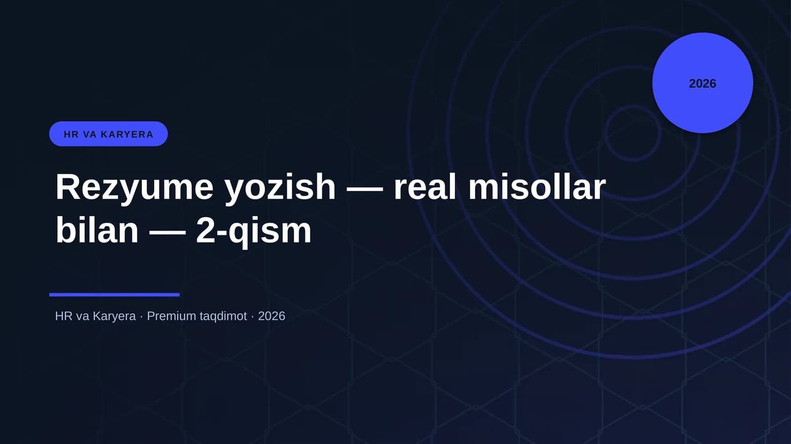 Rezyume yozish — real misollar bilan — 2-qism