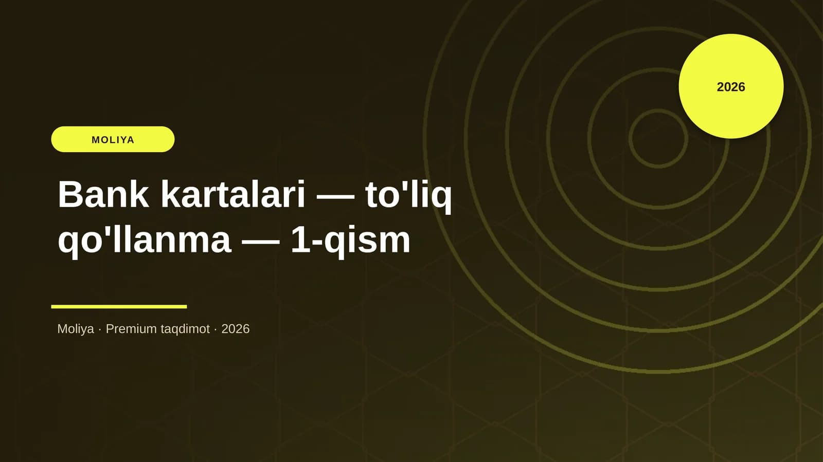 Bank kartalari — to'liq qo'llanma — 1-qism