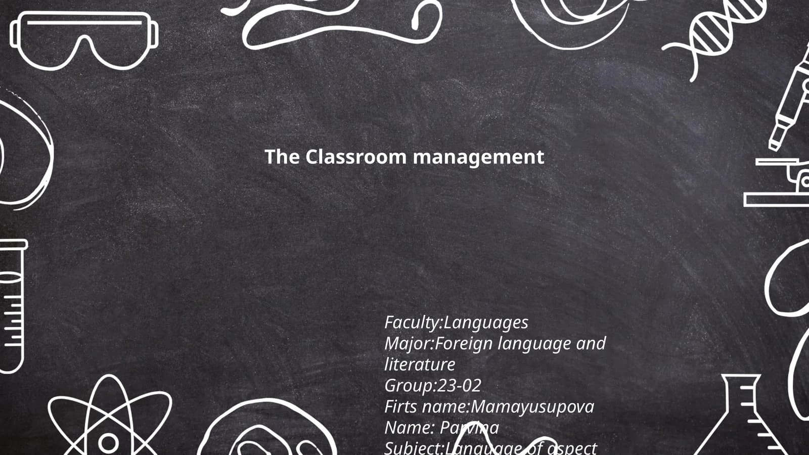 The Classroom management
