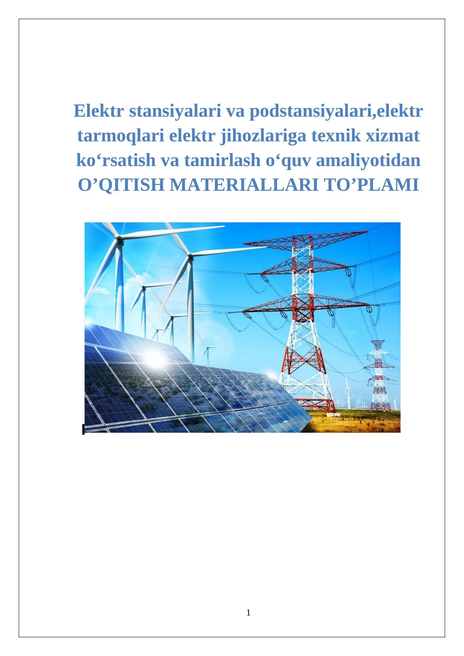 Elektr stansiyalari va podstansiyalari,elektr tarmoqlari elektr jihozlariga texnik xizmat ko‘rsatish va tamirlash o‘quv amaliyotidan O’QITISH MATERIALLARI
