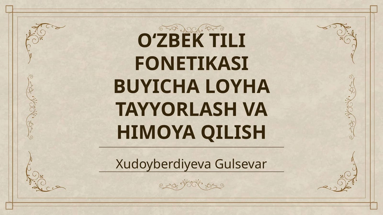 OʻZBEK TILI FONETIKASI BUYICHA LOYHA TAYYORLASH VA HIMOYA QILISH