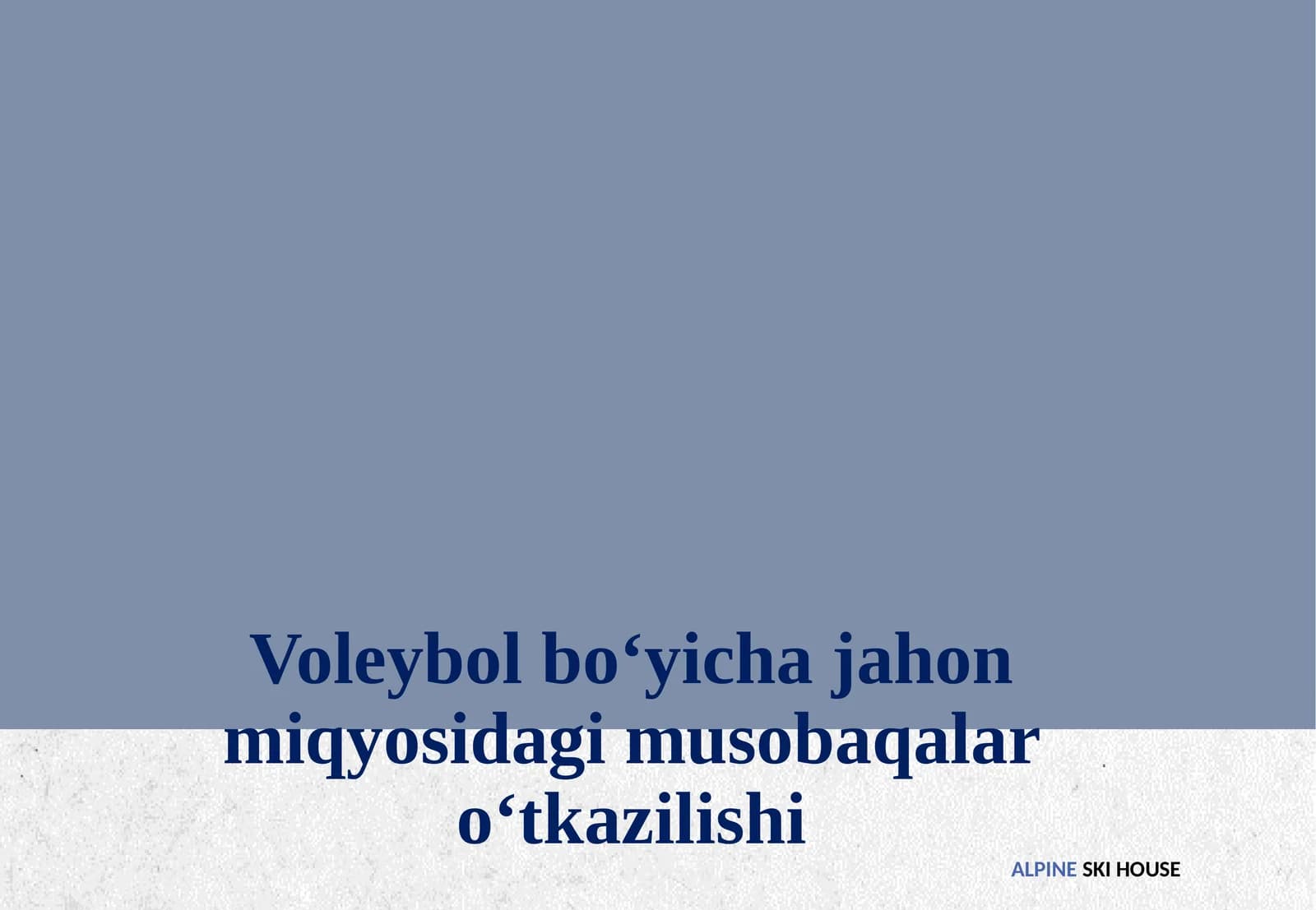 Voleybol bo‘yicha jahon miqyosidagi musobaqalar o‘tkazilishi