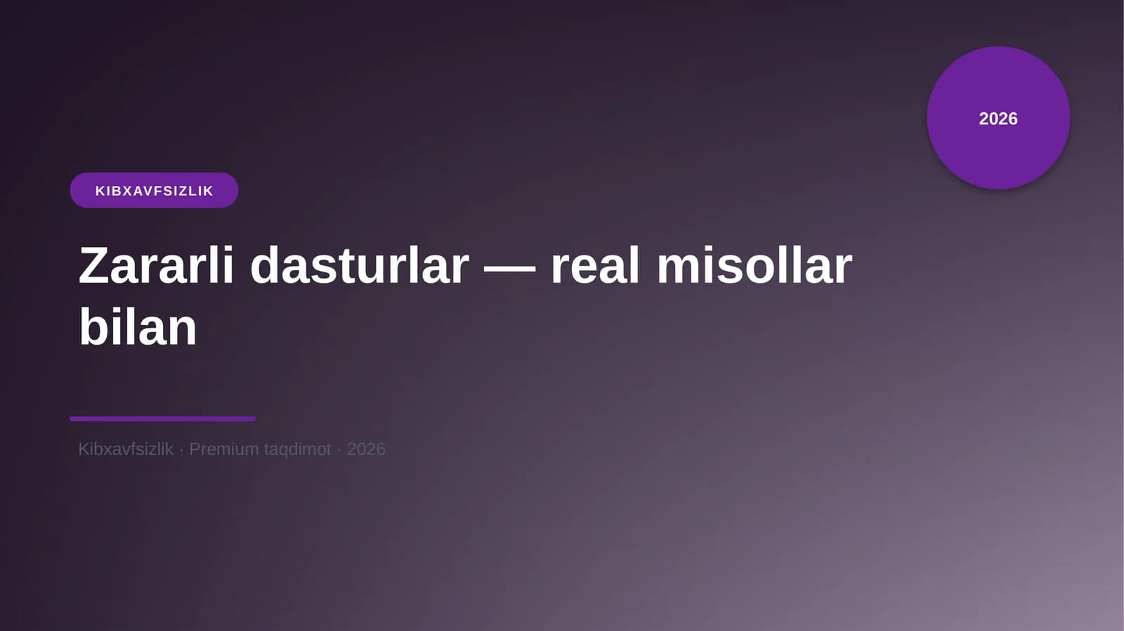 Zararli dasturlar — real misollar bilan