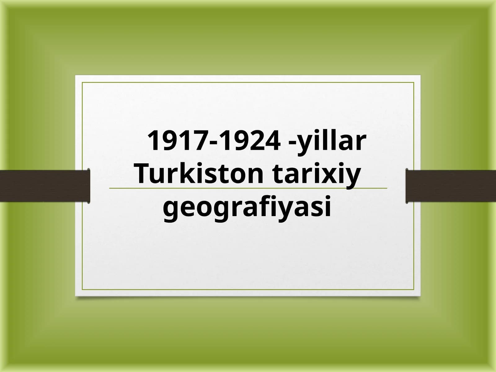 1917-1924 -yillar Turkiston tarixiy geografiyasi