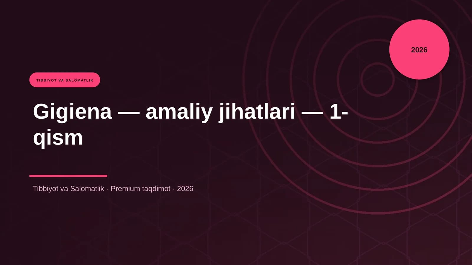 Gigiena — amaliy jihatlari — 1-qism