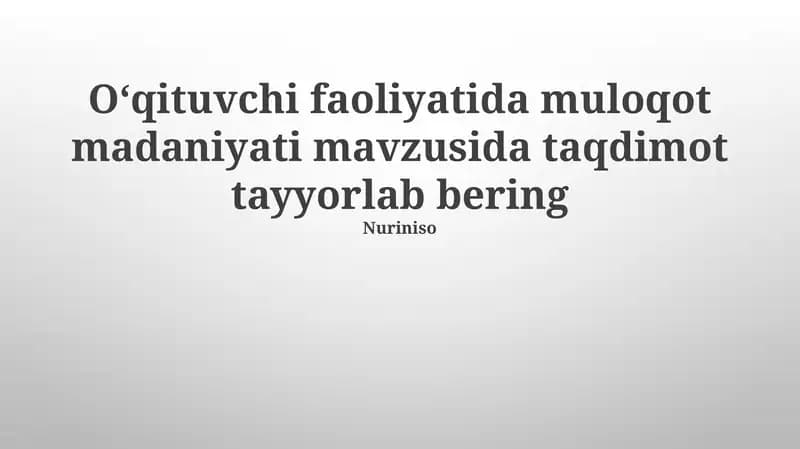 O'qituvchi faoliyatida kommunikatsiya madaniyatining asoslari