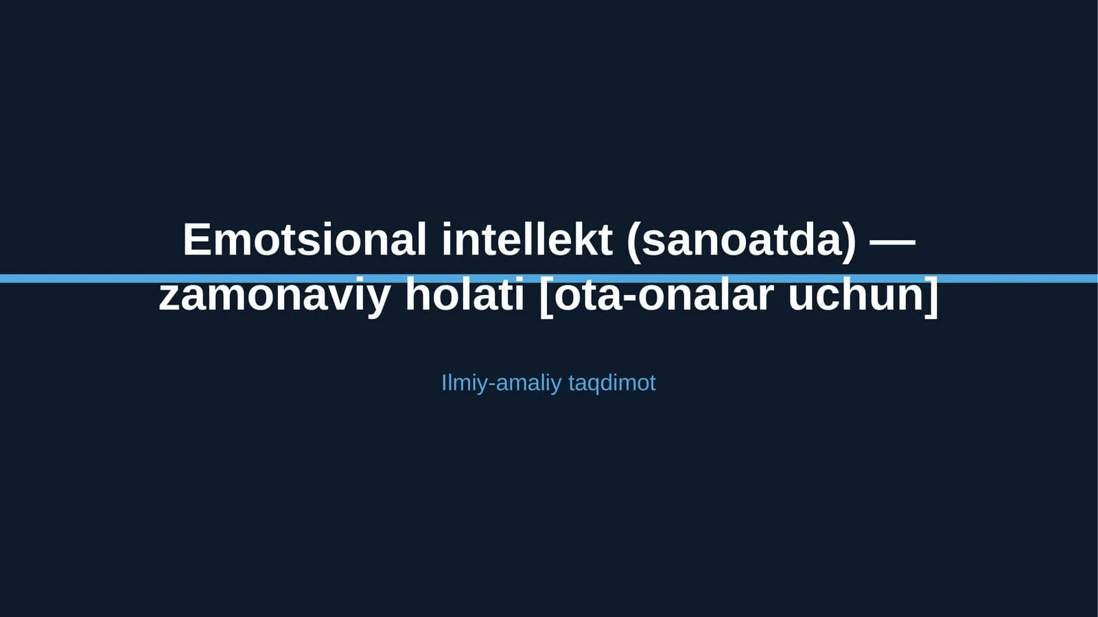 Emotsional intellekt (sanoatda) — zamonaviy holati [ota-onalar uchun]